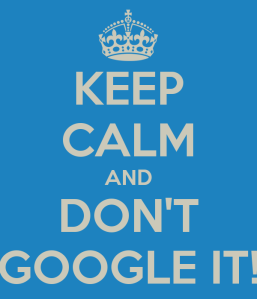 keep-calm-and-don-t-google-it